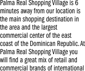 Palma Real Shopping Village is